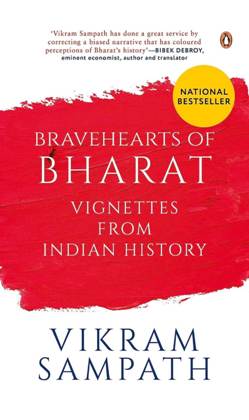 Bravehearts of Bharat : Vignettes from Indian History