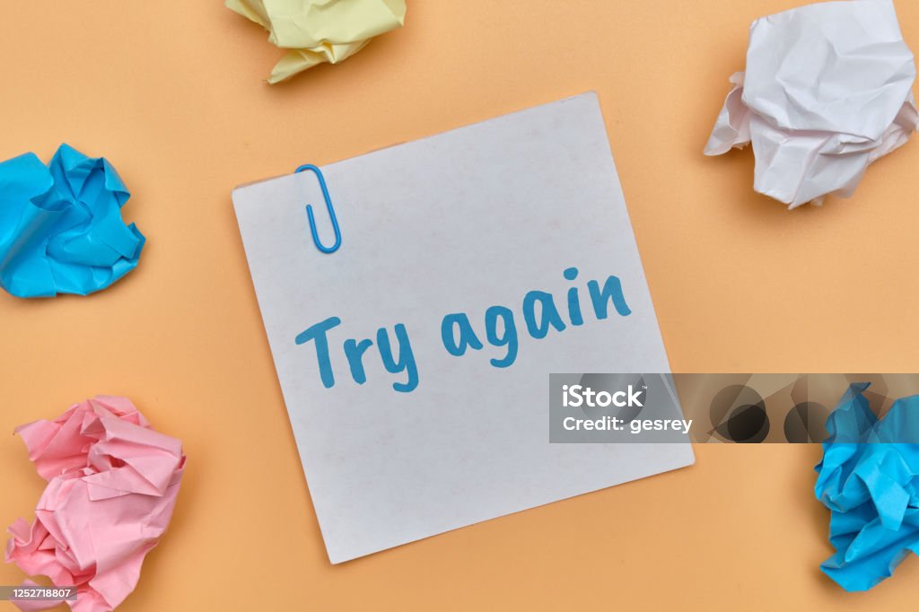 Try Try again or Maybe Not